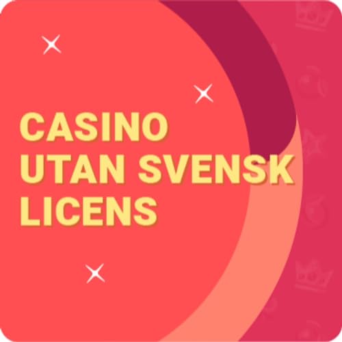 Det ultimata guiden till casino utan svensk licens